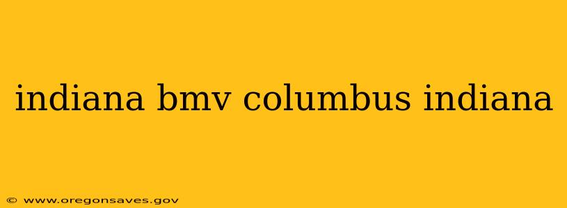 indiana bmv columbus indiana