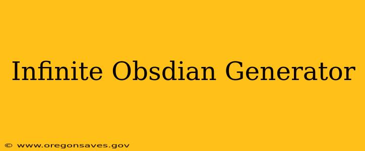 Infinite Obsdian Generator
