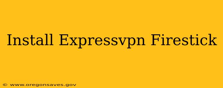 Install Expressvpn Firestick