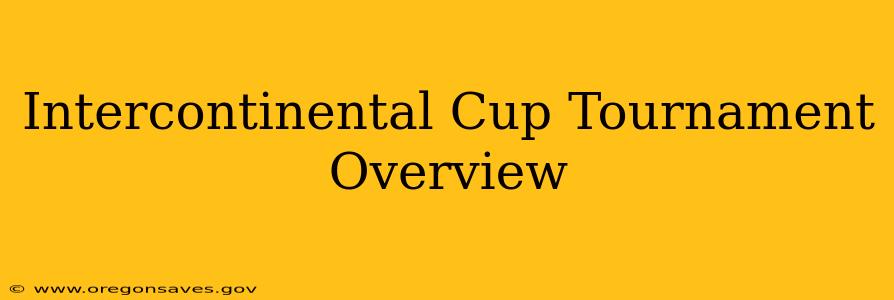 Intercontinental Cup Tournament Overview