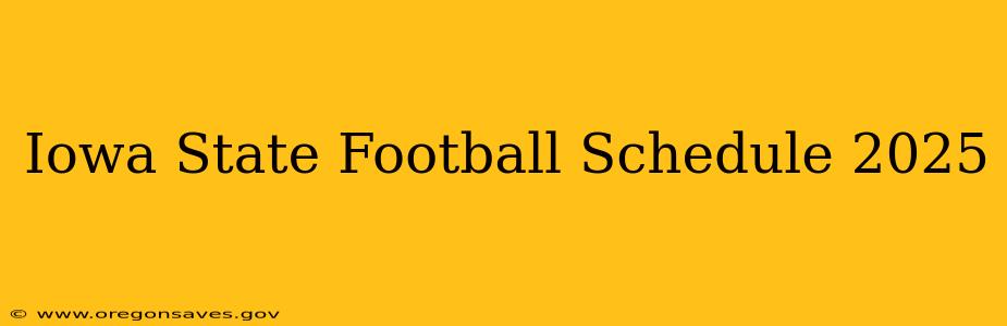 Iowa State Football Schedule 2025