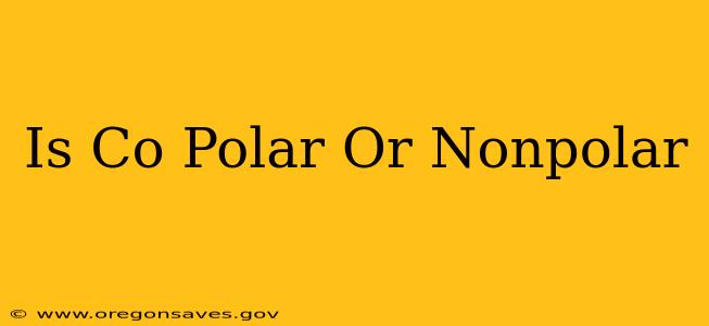 Is Co Polar Or Nonpolar