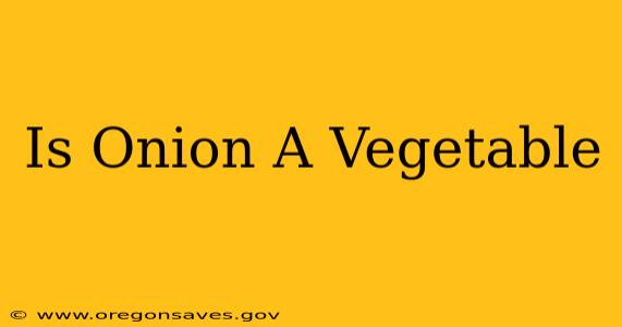 Is Onion A Vegetable