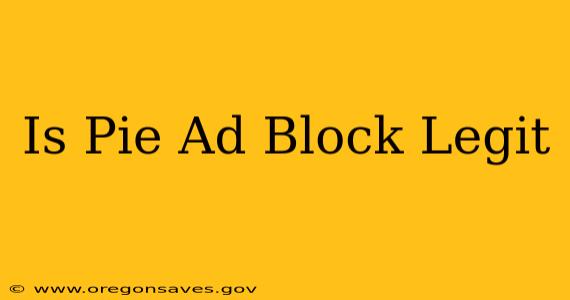 Is Pie Ad Block Legit