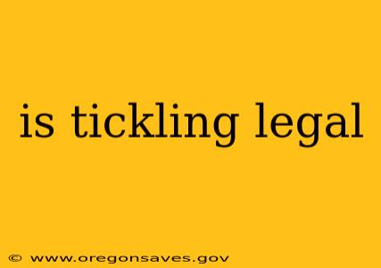 is tickling legal