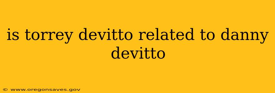 is torrey devitto related to danny devitto