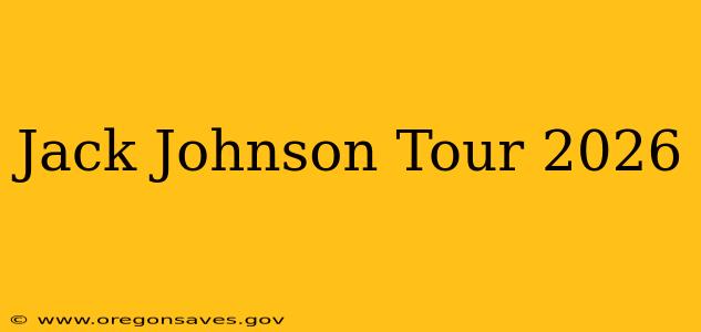 Jack Johnson Tour 2026