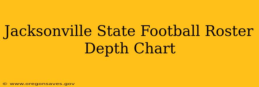 Jacksonville State Football Roster Depth Chart