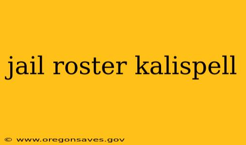 jail roster kalispell