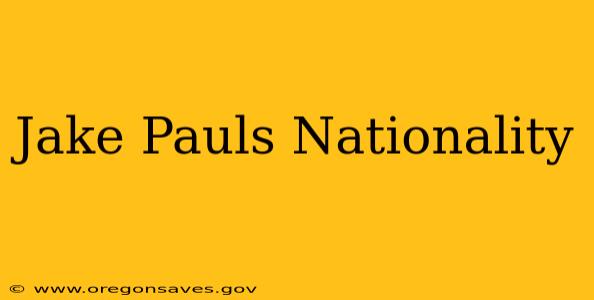 Jake Pauls Nationality