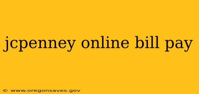 jcpenney online bill pay