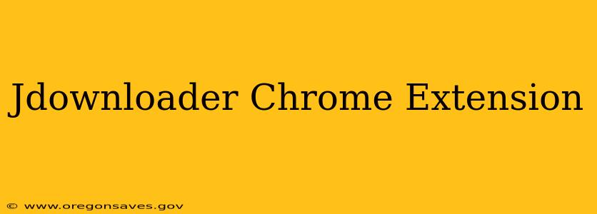 Jdownloader Chrome Extension