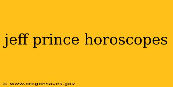 jeff prince horoscopes