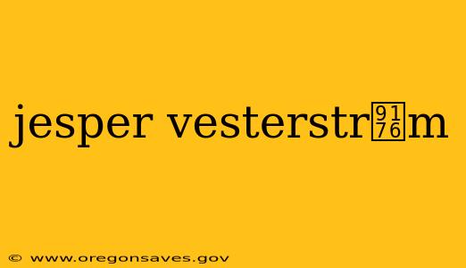 jesper vesterstr酶m