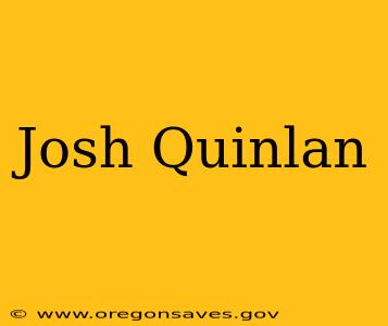 Josh Quinlan