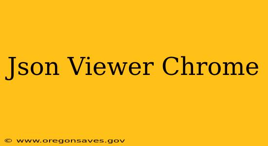 Json Viewer Chrome