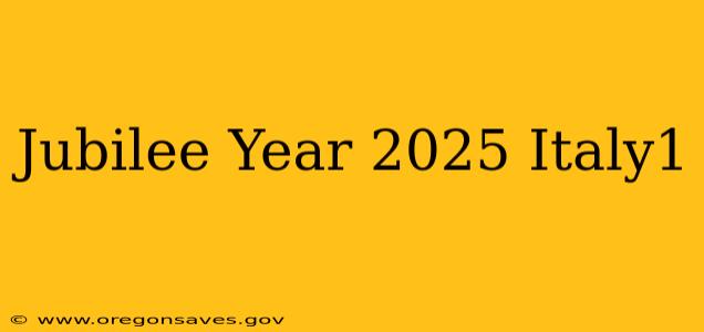 Jubilee Year 2025 Italy1