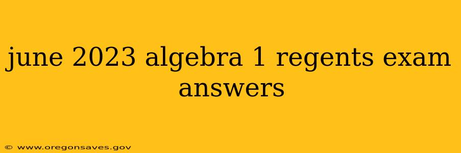 june 2023 algebra 1 regents exam answers