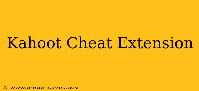 Kahoot Cheat Extension