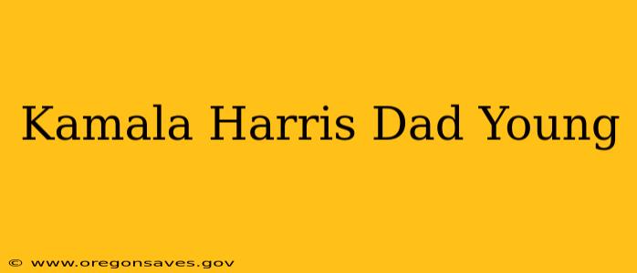 Kamala Harris Dad Young