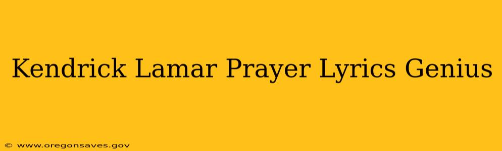 Kendrick Lamar Prayer Lyrics Genius