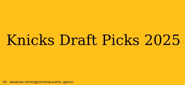 Knicks Draft Picks 2025