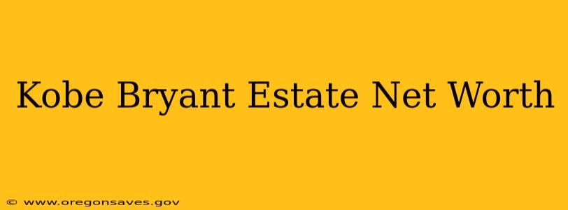 Kobe Bryant Estate Net Worth