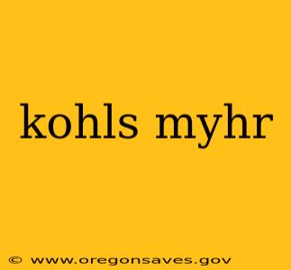 kohls myhr