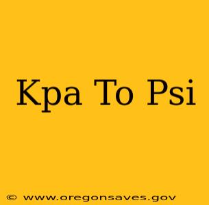 Kpa To Psi
