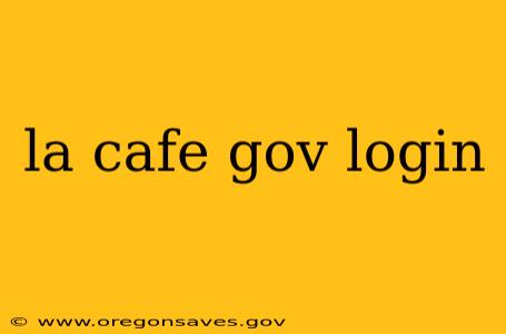 la cafe gov login