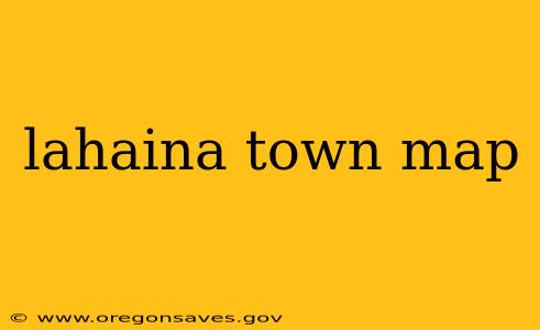lahaina town map