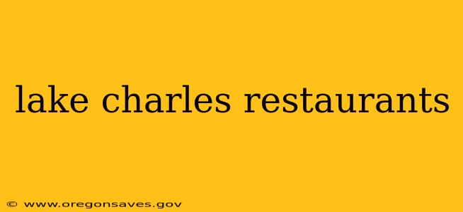 lake charles restaurants