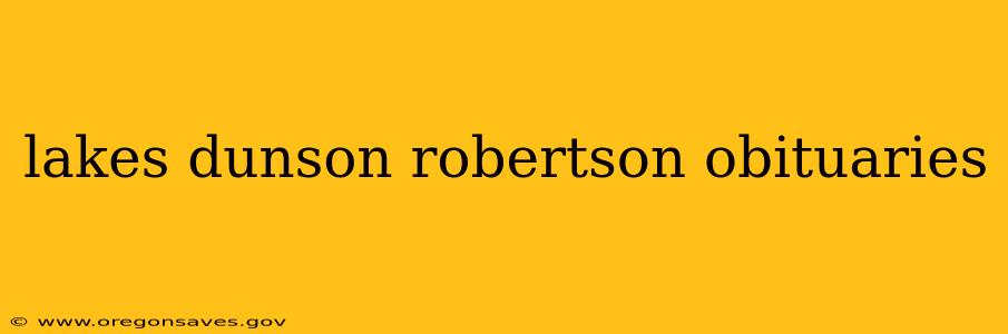 lakes dunson robertson obituaries