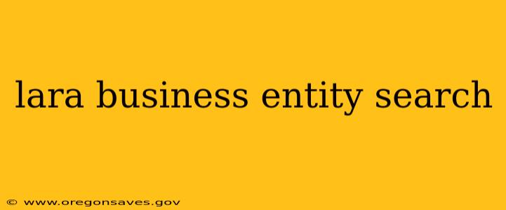 lara business entity search