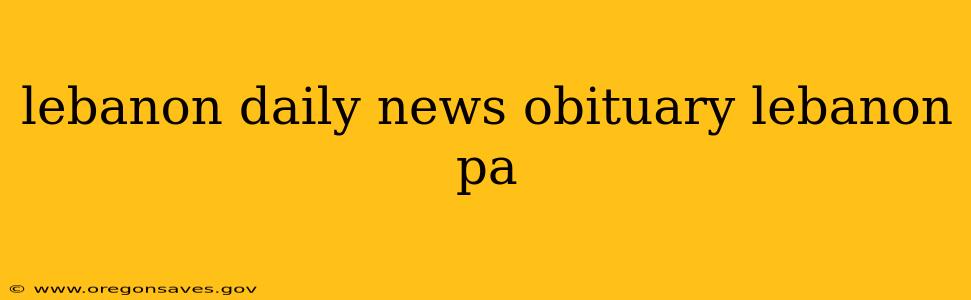 lebanon daily news obituary lebanon pa