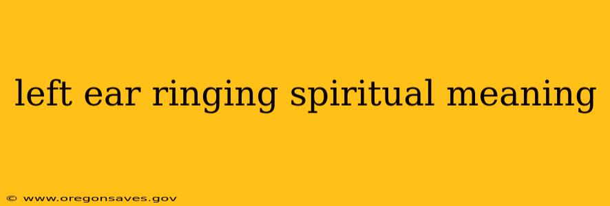 left ear ringing spiritual meaning