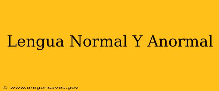 Lengua Normal Y Anormal
