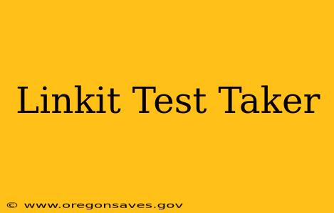 Linkit Test Taker