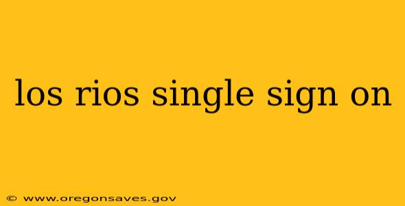 los rios single sign on