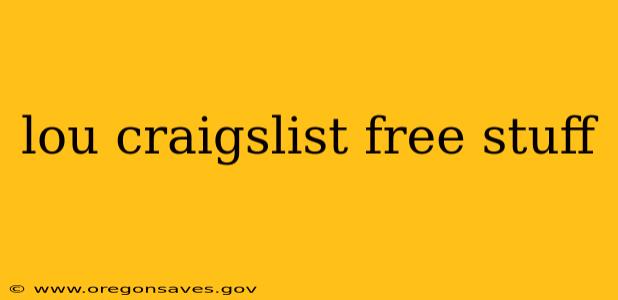 lou craigslist free stuff