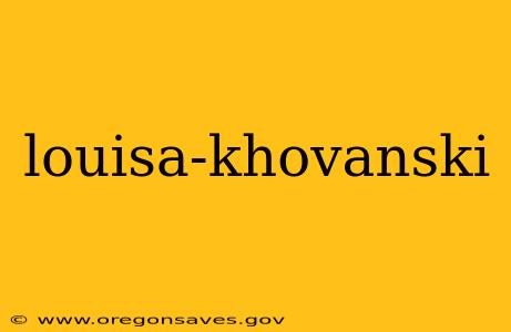 louisa-khovanski