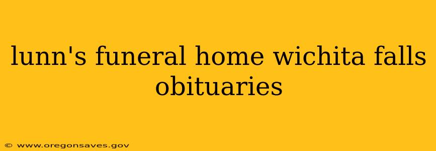 lunn's funeral home wichita falls obituaries