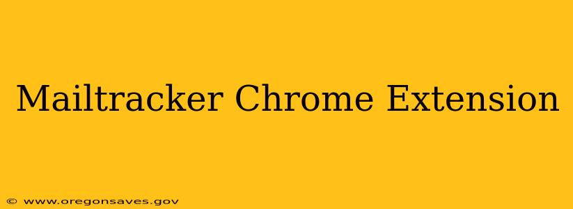 Mailtracker Chrome Extension