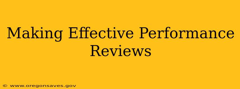 Making Effective Performance Reviews