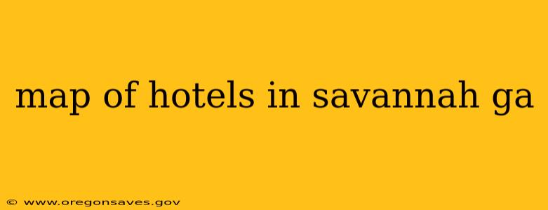 map of hotels in savannah ga
