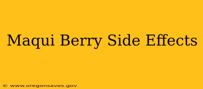 Maqui Berry Side Effects