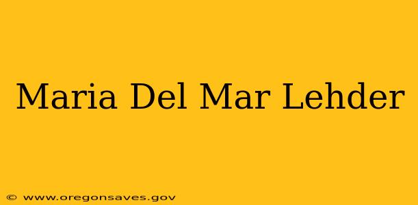 Maria Del Mar Lehder