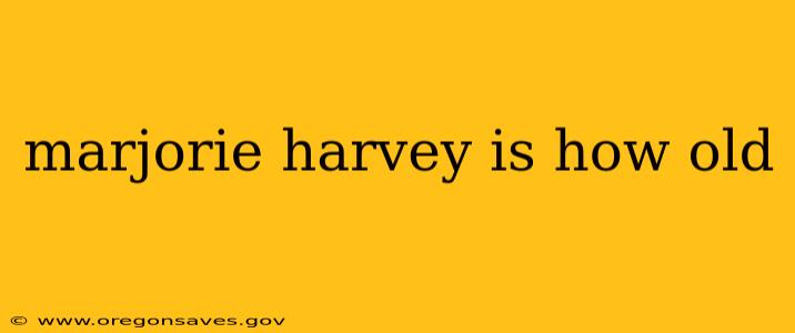 marjorie harvey is how old