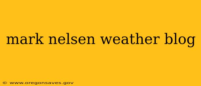mark nelsen weather blog