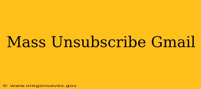 Mass Unsubscribe Gmail